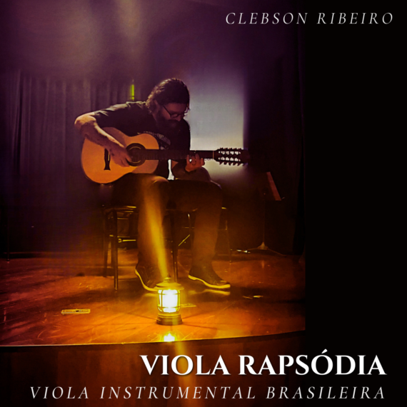 Lançamento Ep Viola Rapsódia de Clebson Ribeiro