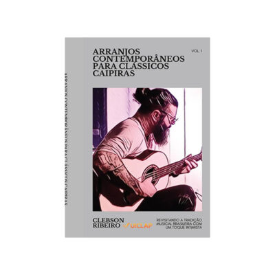 Arranjos Contemporaneos para Classicos Caipiras - livro viola Clebson Ribeiro